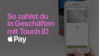 Apple Pay – So bezahlst du mit Touch ID auf dem iPhone – Apple [upl. by Bevin]