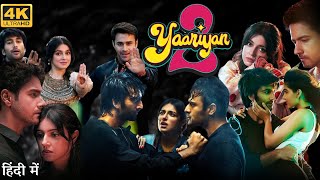 Yaariyan 2 Full Movie  Meezaan Jafri  Divya Khosla Kumar  Priya Prakash  Review amp Facts HD [upl. by Norford]