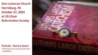 Reformation Sunday  October 27 2024  Hybrid Worship [upl. by Libbna]