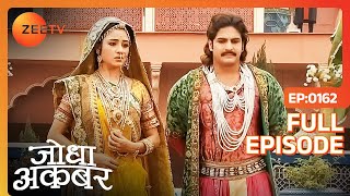 Adham Khan ने सच छुपाया Akbar से  Jodha Akbar  Full Ep 162  ZEE TV [upl. by Reiner]