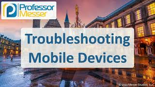 Troubleshooting Mobile Devices  CompTIA A 2201102  34 [upl. by Nairadal]