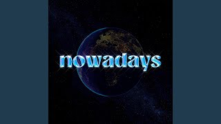 Nowadays [upl. by Debora]