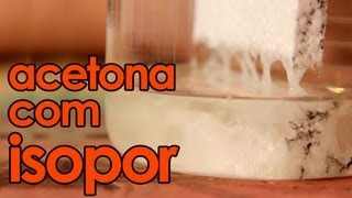 Acetona com isopor EXPERIÊNCIA de QUÍMICA  Styrofoam in acetone [upl. by Nauqyt]