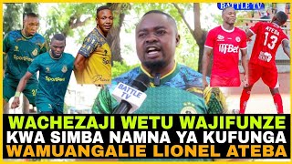 MWANANCHI ATEMA NYONGO WASHAMBULIAJI WETU WAJIFUNZE KWA SIMBA NAMNA YA KUFUKA WAMUONE ATEBA [upl. by Nwahc]