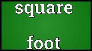 Square foot Meaning [upl. by Llenej369]