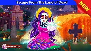 Escape From The Land of Dead 🎃➕ Bedtime Stories  English Fairy Tales 🌛 Fairy Tales Every Day [upl. by Zeus]