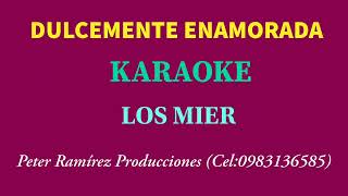 DULCEMENTE ENAMORADA DE LOS MIER KARAOKE EN VERSIÓN KCHAK NACIONAL [upl. by Clyte]