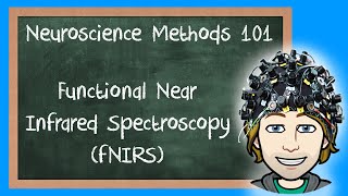 Functional Near Infrared Spectroscopy fNIRS Explained  Neuroscience Methods 101 [upl. by Rabelais]