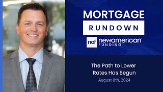 Market Update August 8th The Path to Lower Rates Has Begun  Mortgage Rundown [upl. by Lucchesi]