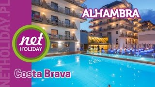 hotel Alhambra 4  HISZPANIA Costa Brava  netholidaypl [upl. by Arette]