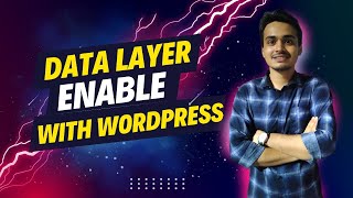 Data Layer Enable With WordPress Website  Google Tag Manger  Part  02 [upl. by Edijabab]