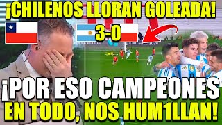 ASI REACCIONO LA PRENSA CHILENA A LA GOLEADA DE ARTGENTINA vs CHILE ¡POR ESO SON CAMPEONES DE TODO [upl. by Vinita]