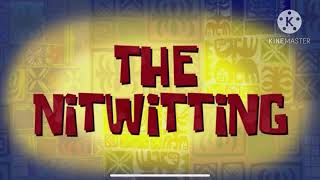 SpongeBob SquarePants The Nitwitting Title Card Season 13 Style [upl. by Anrim]