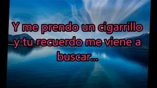 Tu recuerdo en un cigarrillo [upl. by Lassiter142]