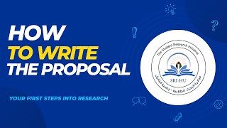 How to Write the Proposal  Your First Steps into ResearchSeries [upl. by Dinsmore]