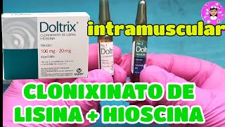 🌟CÓMO PREPARAR y APLICAR quotDOLTRIXquot INTRAMUSCULAR clonixinato de lisina  hioscina🌟 [upl. by Aihsiek]