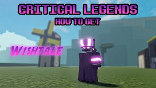 How to Get TIER 5 SPELLBOOK Wishtale  Showcase  Roblox Critical Legends [upl. by Hardej]