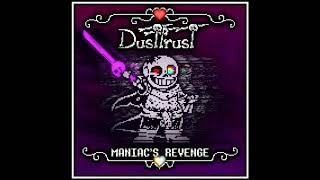 DustTrust MANIACS REVENGE Phase 2 [upl. by Regdor]