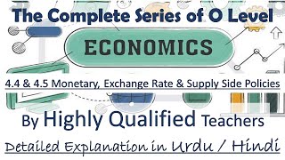 O Levels Economics Complete Course 44 amp 45 Monetary Exchange Rate amp Supply Side Policies [upl. by Rea15]