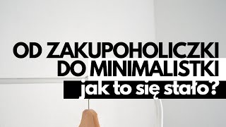 Od zakupoholiczki do minimalistki Jak to się stało  Podcast Chociażby 1 [upl. by Refinej]