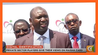 Private sector gives nod to the introduction of maisha card [upl. by Aerdnu]