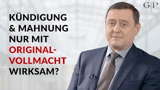 Muss man Vollmachten im Original vorlegen FormfehlerRisiko bei Kündigung Mahnung Anfechtung etc [upl. by Otreblada]