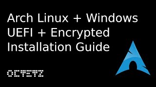 Arch Linux  Windows 10 Encrypted UEFI Installation Guide 2020 [upl. by Artemisa]