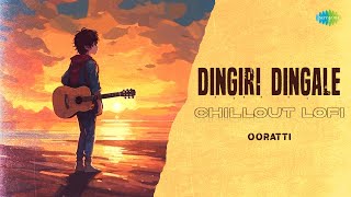 Dingiri Dingale  Chillout Lofi  Kurupl  Kakkodan Sulaiman  Deepak Blue  Ooratti [upl. by Elimaj881]