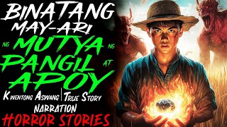 BINATANG MAYARI NG MUTYA NG PANGIL AT APOY  Kwentong Aswang  True Story [upl. by Deacon628]