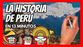 ✅ La HISTORIA DE PERÚ en 13 minutos  El resumen definitivo de la historia de PERÚ [upl. by Tybald]