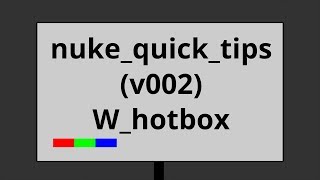 nuke quick tips v002  Whotbox [upl. by Anivlis]