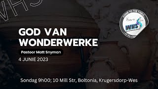 GOD van wonderwerke  4 Junie 2023 [upl. by Glover]