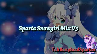 Sparta Snowgirl Mix V3 REUPL [upl. by Sully]