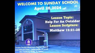 Greater Beulah Jax Sunday School Review Sunday April 28 2024 “Help For An Outsider”Matt 152128 [upl. by Summons]