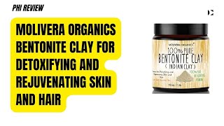 Review Molivera Organics Bentonite Clay for Detoxifying and Rejuvenating Skin and Hair  Phi Review [upl. by Anihsat]