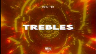 MBrother  Trebles Versal Remix [upl. by Colson446]