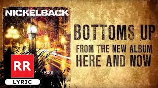 NICKELBACK  Bottoms Up Lyric Video [upl. by Eecyal]