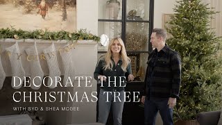 Designer Tips for Decorating the Perfect Christmas Tree  StepByStep Guide With Syd amp Shea McGee [upl. by Nessa]