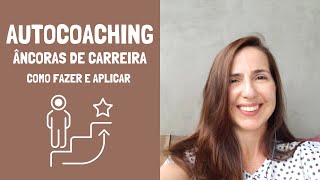 Autocoaching Âncoras de Carreira – Como fazer e aplicar Processo Guiado  Parte 4 [upl. by Anika]