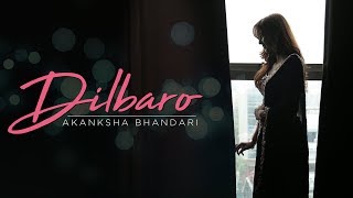 Dilbaro Fathers Day Cover Song  Raazi  Akanksha Bhandari  Salamat Ali  Harshdeep Kaur [upl. by Ainavi392]