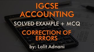 Accounting for IGCSE  Example 3  Correction of Errors and Suspense account [upl. by Enrika]