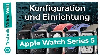 Apple Watch 5 Ersteinrichtung und Konfiguration [upl. by Smalley502]