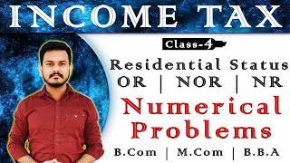 Residential Status  Income Tax  Bcom  Final Year   Class 4 [upl. by Soilisav618]