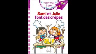 Lecture Sami et Julie niveau CE1  Sami et Julie font des crêpes [upl. by Inaoj]