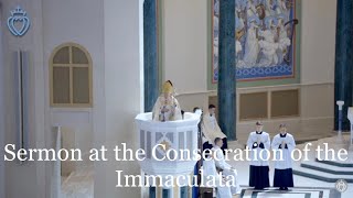 Bishop Bernard Fellay’s Sermon at the Consecration of the Immaculata [upl. by Anilatac]