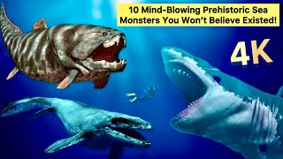 10 MindBlowing Prehistoric Sea Monsters You Won’t Believe Existed  prehistoric sea creatures 4K [upl. by Nnyleimaj846]