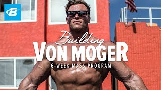 Calum Von Mogers 6Week Mass Training Program  Building Von Moger [upl. by Hollinger]