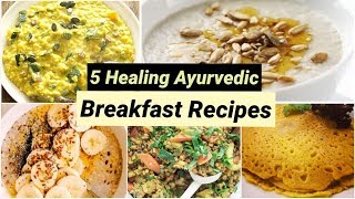 Easy Ayurvedic Breakfast Recipes  Delicious amp Healthy [upl. by Amyaj]