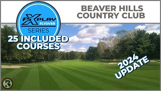 FSX PLAY Course Flyover  Beaver Hills Country Club  25 Free Course Bundle  UPDATE [upl. by Flem]