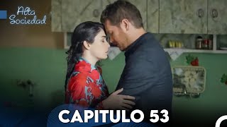 Alta Sociedad Capitulo 53 Doblado en Español FULL HD [upl. by Dahraf]